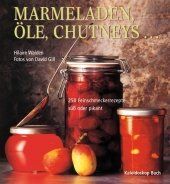 Walden Hilaire - Marmeladen, Oele, Chutneys (geb) / Ratgeber