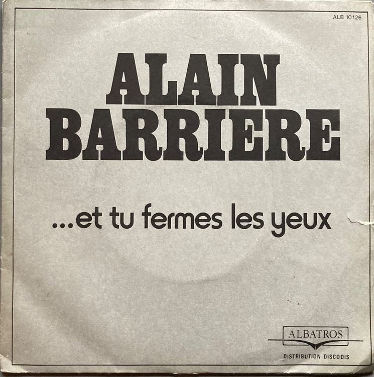 ALAIN BARRIERE ET TU FERMES LES YEUX Kaufen auf Ricardo