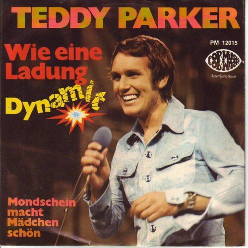 Dischi in vinile: Parker Teddy - Wie eine Ladung Dynamit (7") – Usato da Romanshorn venduto da and_2nf7