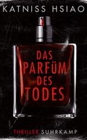Buch Das Parfum des Todes Katniss Hsiao Suhrkamp Thriller