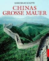 Chinas grosse Mauer - Die Wiederentdeckung eines Weltwunders