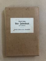 Ernst Zahn: Der Jodelbub und anderes. 1902