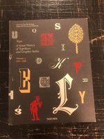 Type. a Visual History of Typefaces and Graphic Styles, 1901