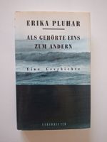 Erika Pluhar   "Als Gehörte Eins Zum Andern"  Buch