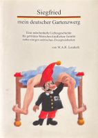 Leudeck W A R, Siegfried, mein deutscher Gartenzwerg