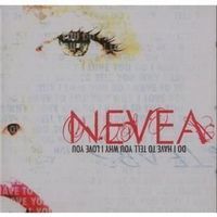 Nevea Tears - Do I Have To Tell You...