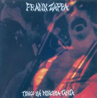 FRANK ZAPPA - TENGO NA' MINCHIA TANTA