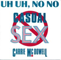 CARRIE McDOWELL - CASUAL SEX (7'' Vinyl Single NM)