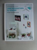 Lieblingssachen für Kinder - 50 Ideen zum Selbermachen
