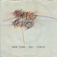 Trio Rio: New York - Rio - Tokyo 7"
