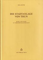 Die Stadtanlage von Thun [Buch]