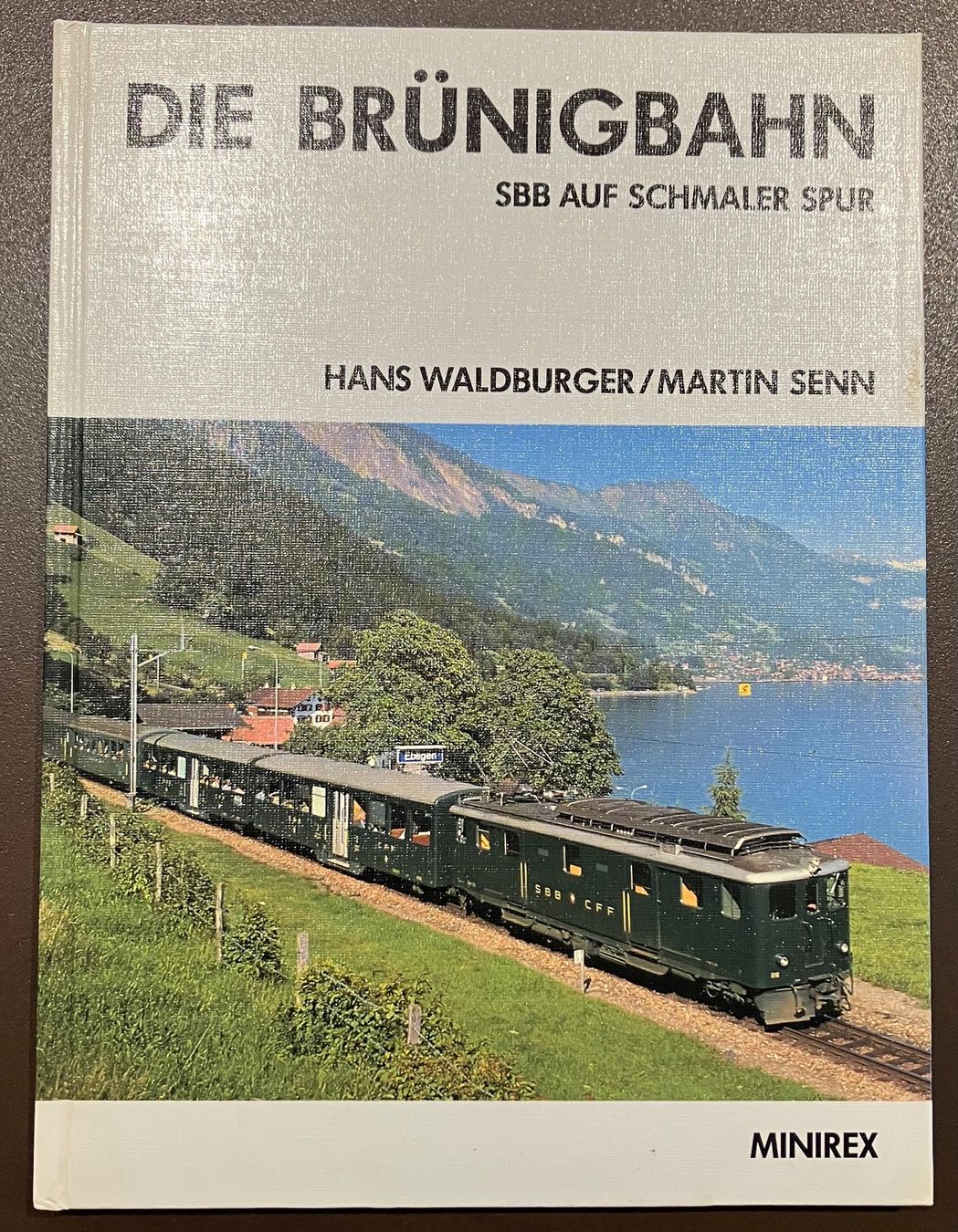 Libri: Waldburger/Senn: Die Brünigbahn SBB - Minirex – Usato da Menziken venduto da timbuktu1001