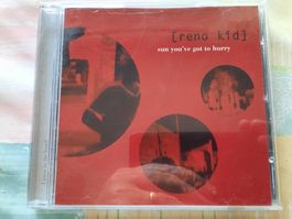 Cd Reno Kid - Sun you'have got to hurry ( Emo )