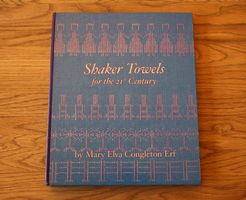Shaker Towels for the 21st Century by Mary Elva Congleton