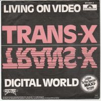 Trans-X - Living on Video 7" Vinyl 1983