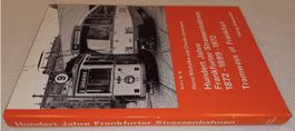 ISBN 3-85649-018-3  HUNDERT JAHRE FRANKFURTER STRASSENBAHNEN
