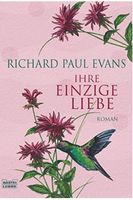 Ihre einzige Liebe - Richard Paul Evans
