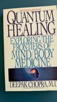 Deepak Chopra, M.D.: Quantum Healing