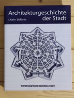 Architekturgeschichte der Stadt: Von Babylon bis Brasilia