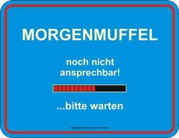 Schild - Morgenmuffel