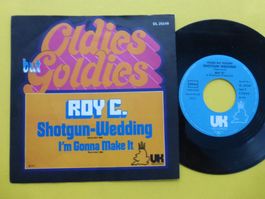 Roy C. – Shotgun Wedding / I'm Gonna Make It