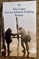 Alex Capus: Fast ein bisschen Frühling