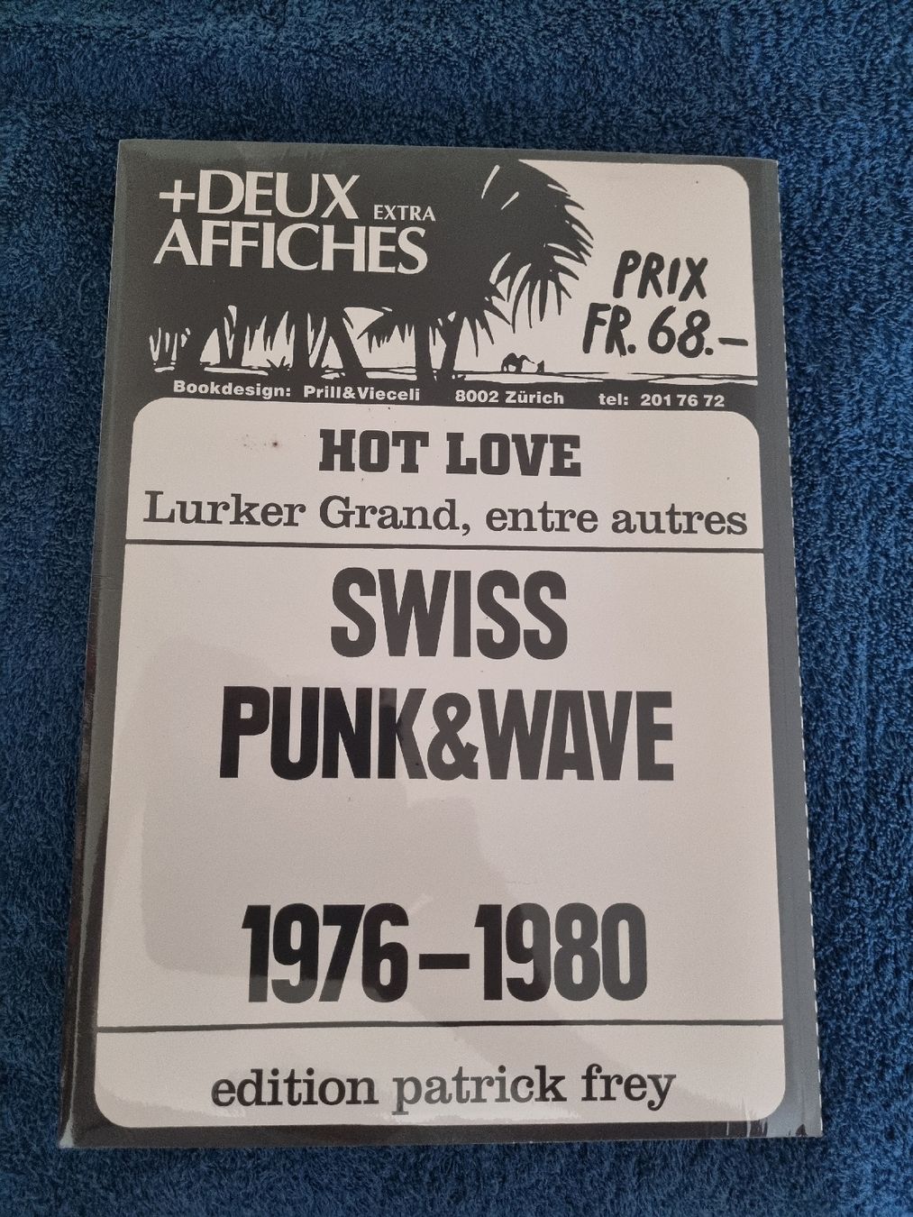 HOT LOVE Swiss Punk & Wave 1976 - 1980.1. Edition. Deut./Fr. (Neu
