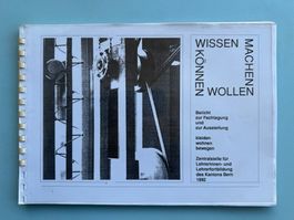 Wissen, Können, Wollen, Machen -  Fachtagung Bern 1992