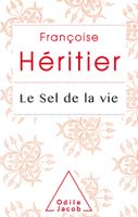 Le sel de la vie - Lettre à un ami