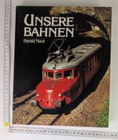 "Unsere Bahnen" - Buch über Schweizer Bahnen, Top Zustand