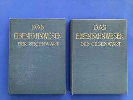 Das Eisenbahnwesen der Gegenwart. 2 Bände 1911