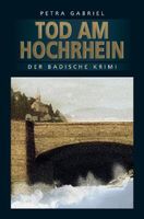 Gabriel Petra - Tod am Hochrhein / Krimi