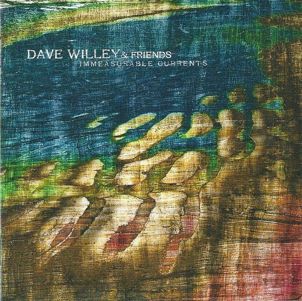 CD: Dave Willey & Friends - Immeasurable currents – Usato da Rechthalten venduto da Rocoloco