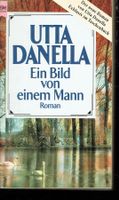 Utta Danella - Ein Bild von einem Mann