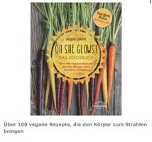 # Oh She Glows - Veganes Kochbuch ,,NEW‘‘ #