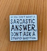 Lustiger Pin    Sarcasm