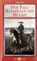 Der Fall Maximilian von Mexiko