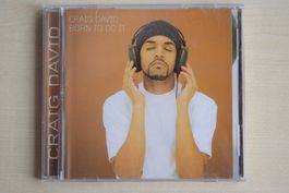 CRAIG DAVID: BORN TO DO IT (619)