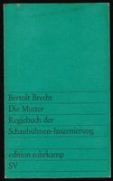 Bertold Brecht; Die Mutter     *