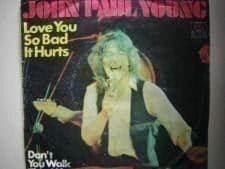 Vinyl Single John Paul Young - Love You So Bad It Hurts