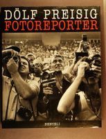 Dölf Preisig Fotoreporter - Ein Muss für Kenner!
