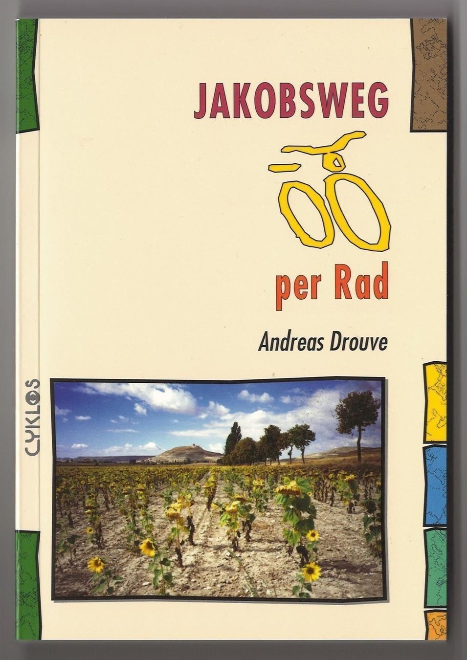Libri: JAKOBSWEG PER RAD - ANDREAS DROUVE – Nuovo (secondo la descrizione) da Basel venduto da verano1000