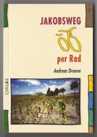 JAKOBSWEG PER RAD - ANDREAS DROUVE