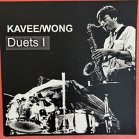 Elliot Kavee / Francis Wong – Duets I (CD Asian Improv) 1996