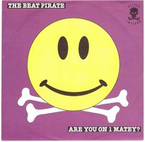 Single7 The Beat Pirate --  Are you on 1 Matey