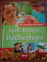 Igel, Raupe, Becherlupe  (Kathrin & Frank Hecker)  ©'Velber