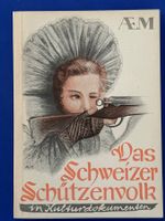 Müller - Das Schweizer Schützenvolk in Kulturdokumenten 1940