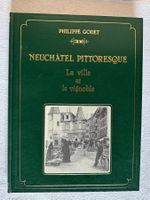 Livre "Neuchâtel pittoresque" de Philippe Godet