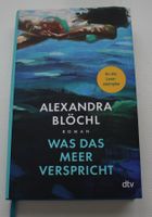 Was das Meer verspricht - Alexandra Blöchl