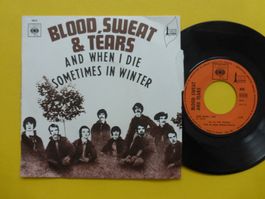 Blood, Sweat & Tears – And When I Die / Sometimes In Winter